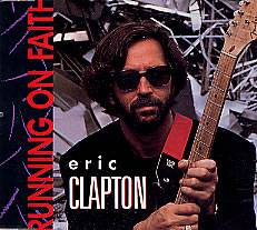 Eric Clapton : Running on Faith
